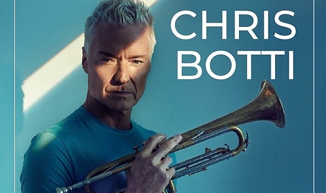 Efsane Müzisyen Chris Botti, 17 Mayıs'ta İstanbul'da Sahne Alacak