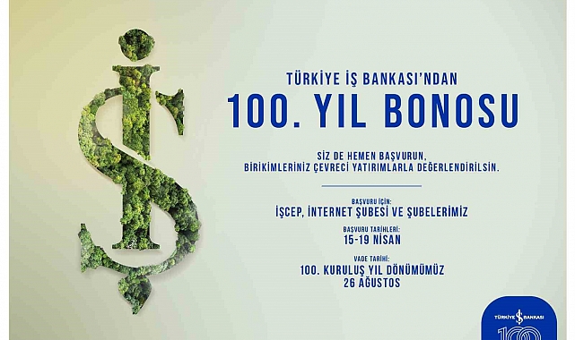 İş Bankası, 100. Yıl Bonosu'nu Duyurdu