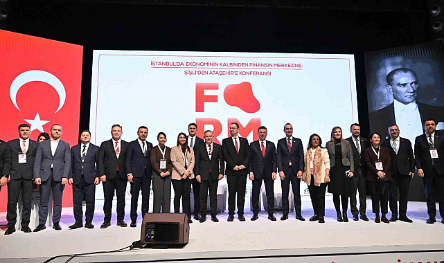 "Ekonominin Kalbi Şişli'den Finans Merkezi Ataşehir'e" konferansı