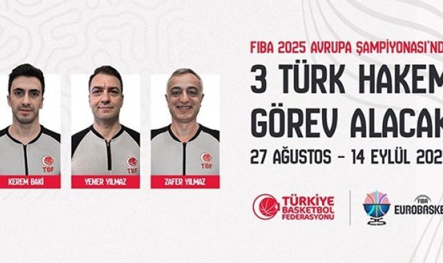 Avrupa Basketbol Şampiyonası'nda 3 Türk hakem görev alacak