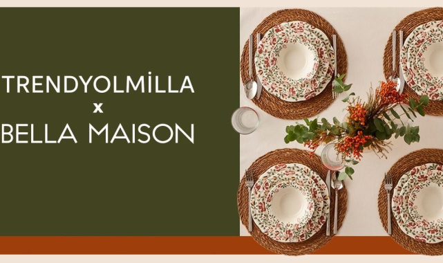 Trendyolmilla Home ve Bella Maison'dan özel koleksiyon