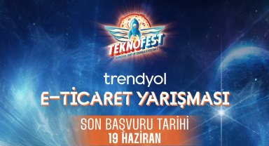 Trendyol TEKNOFEST E-Ticaret Yarışması maratonu başlıyor