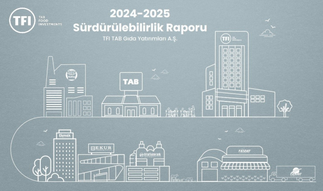TFI TAB Gıda Yatırımları ikinci Sürdürülebilirlik Raporu'nu yayımladı