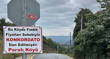 FINDIK FİYATLARINA İRONİK TEPKİ: PARALI KÖYÜ “KONKORDATO” İLAN ETTİ!